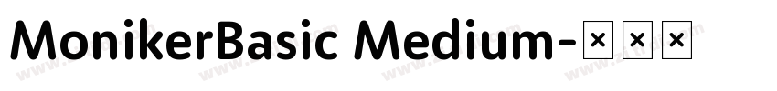 MonikerBasic Medium字体转换